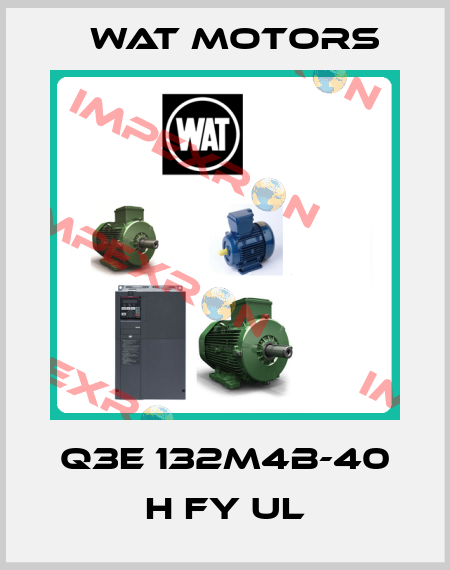 Q3E 132M4B-40 H FY UL Wat Motors