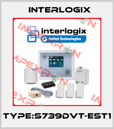 Type:S739DVT-EST1 Interlogix