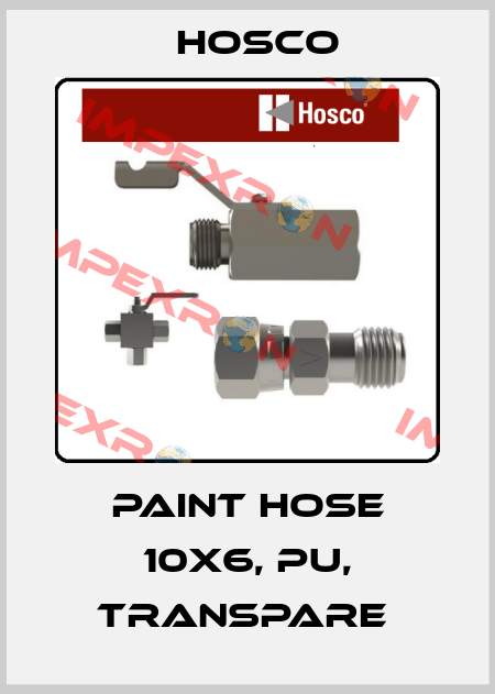 PAINT HOSE 10X6, PU, TRANSPARE  Hosco