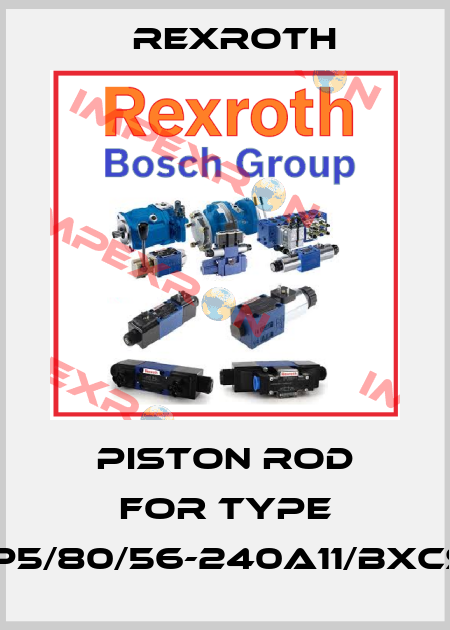 piston rod for type CYH1MP5/80/56-240A11/BXCSUX-80 Rexroth