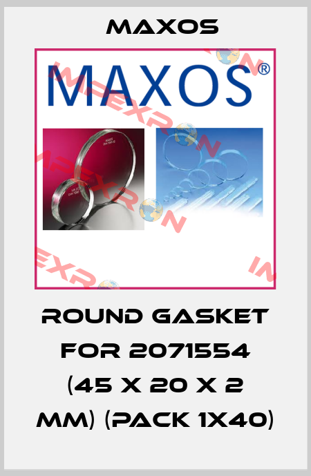 Round gasket for 2071554 (45 x 20 x 2 mm) (pack 1x40) Maxos