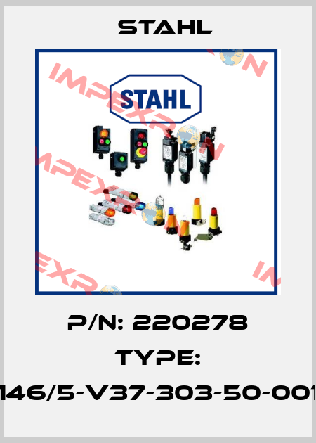 P/N: 220278 Type: 8146/5-V37-303-50-0010 Stahl