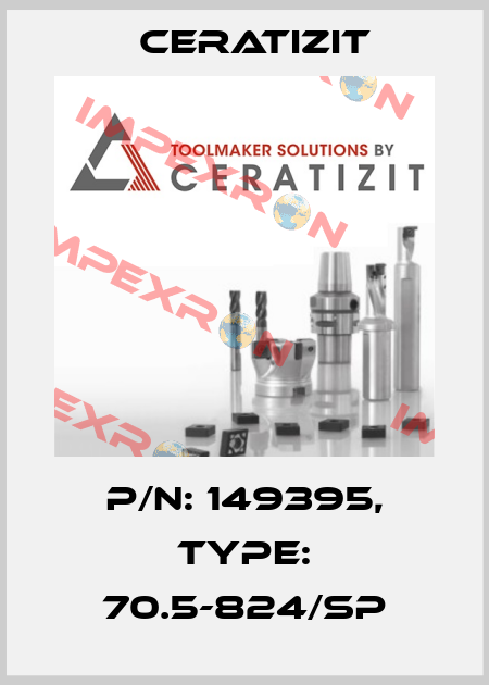 P/N: 149395, Type: 70.5-824/SP Ceratizit