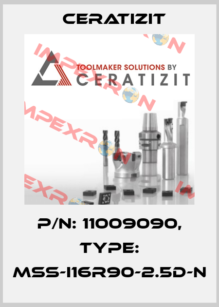P/N: 11009090, Type: MSS-I16R90-2.5D-N Ceratizit