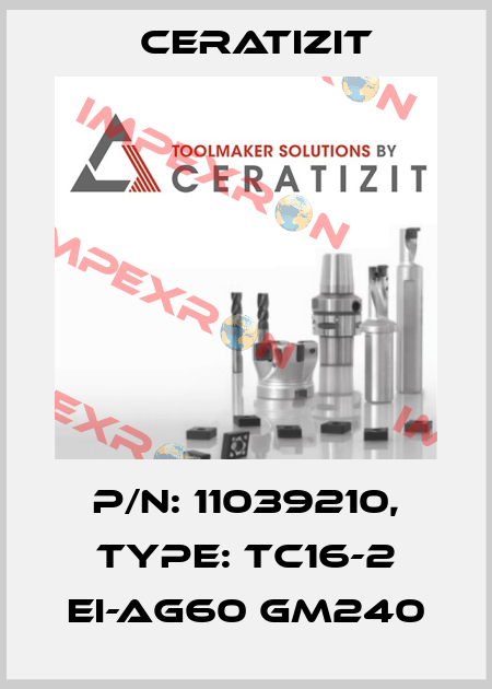 P/N: 11039210, Type: TC16-2 EI-AG60 GM240 Ceratizit