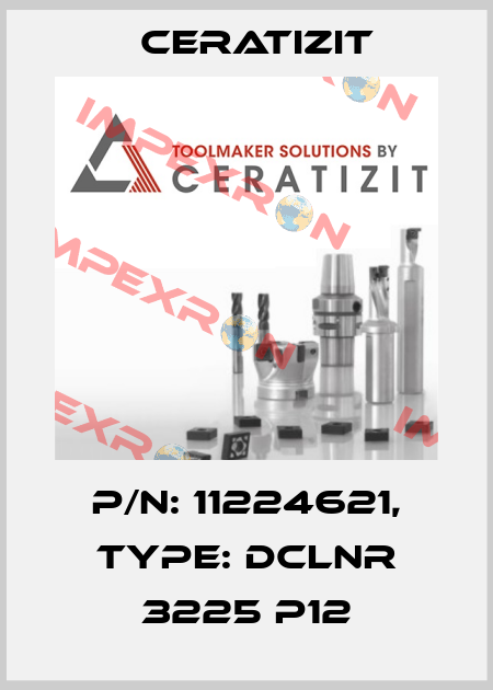 P/N: 11224621, Type: DCLNR 3225 P12 Ceratizit