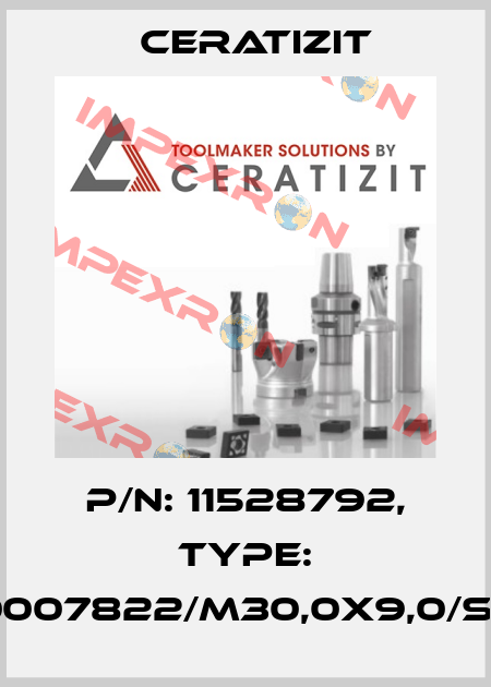 P/N: 11528792, Type: S-10007822/M30,0X9,0/SW14 Ceratizit