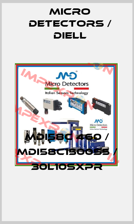MDI58C 460 / MDI58C1500S5 / 30L10SXPR
 Micro Detectors / Diell