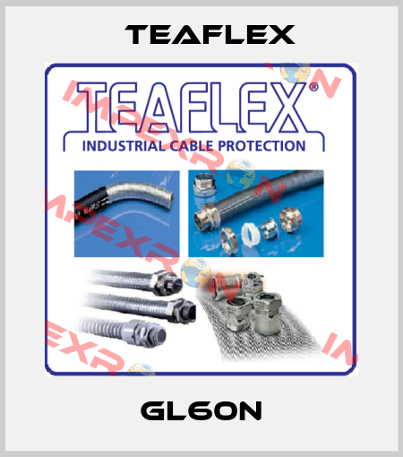 GL60N Teaflex
