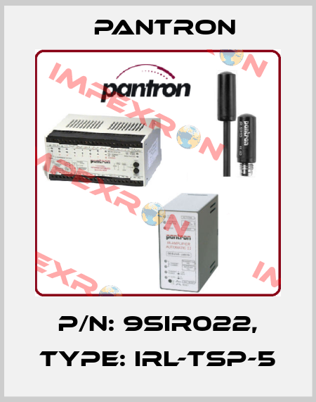 p/n: 9SIR022, Type: IRL-TSP-5 Pantron