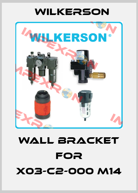 wall bracket for X03-C2-000 M14 Wilkerson