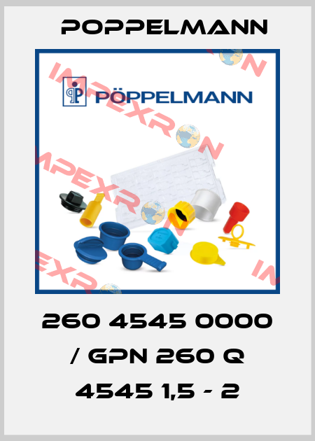260 4545 0000 / GPN 260 Q 4545 1,5 - 2 Poppelmann
