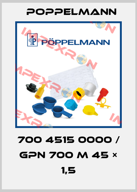 700 4515 0000 / GPN 700 M 45 × 1,5 Poppelmann