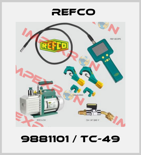 9881101 / TC-49 Refco