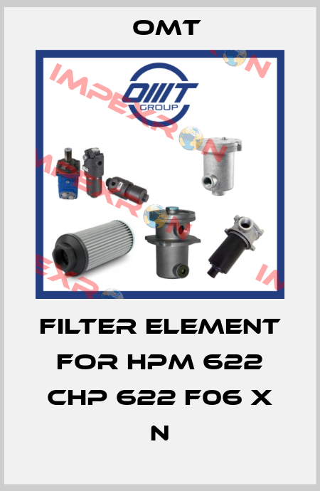 Filter element for HPM 622 CHP 622 F06 X N Omt