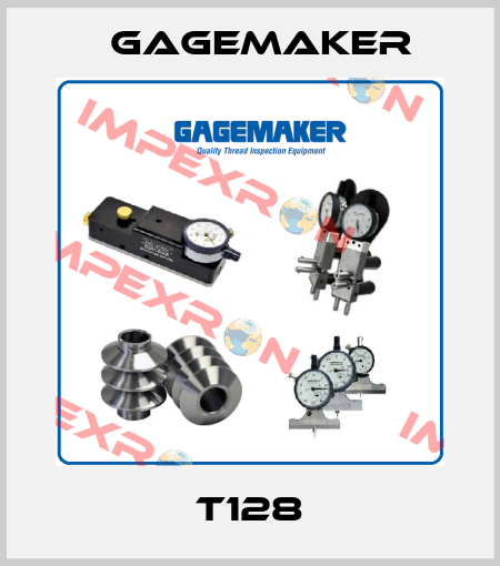 T128 Gagemaker