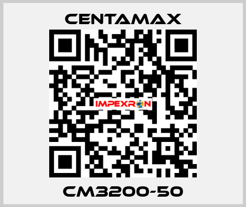 CM3200-50 CENTAMAX