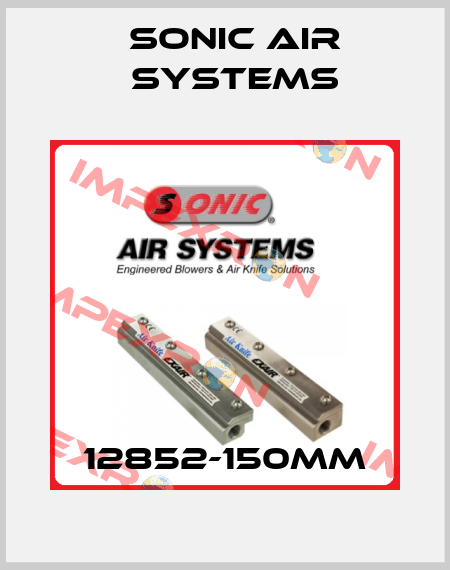 12852-150MM SONIC AIR SYSTEMS