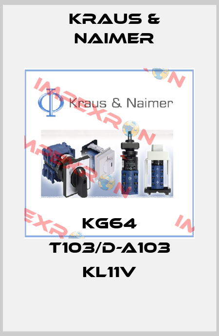 KG64 T103/D-A103 KL11V Kraus & Naimer