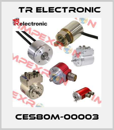 CES80M-00003 TR Electronic