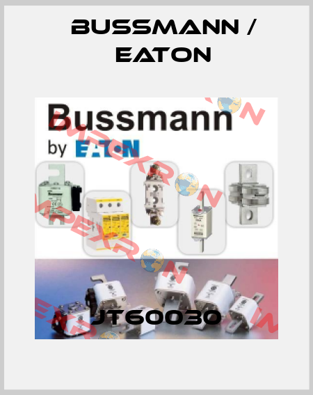 JT60030 BUSSMANN / EATON