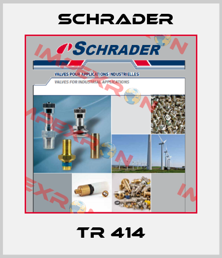 TR 414 Schrader