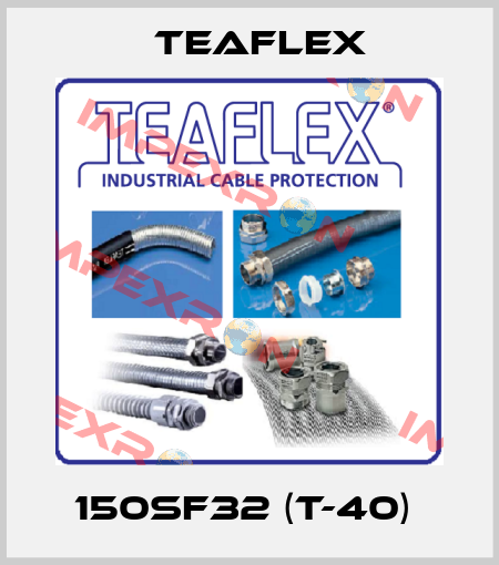 150SF32 (T-40)  Teaflex