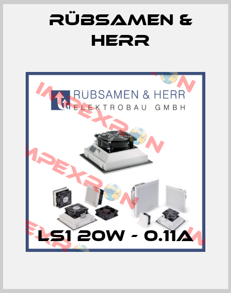 LS1 20W - 0.11A Rübsamen & Herr