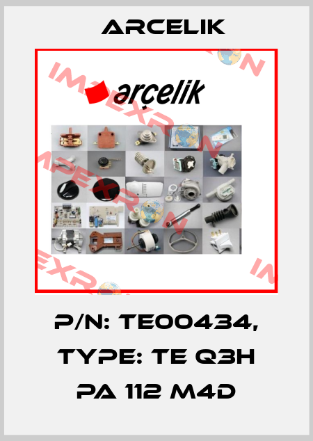 P/N: TE00434, Type: TE Q3H PA 112 M4D Arcelik