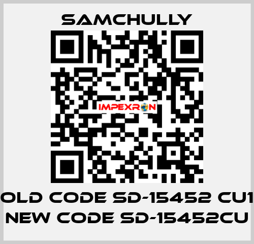 old code SD-15452 CU1 new code SD-15452CU Samchully