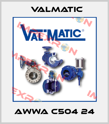AWWA C504 24 Valmatic
