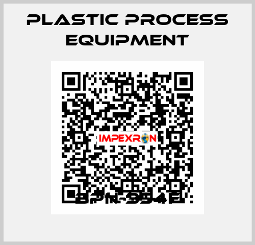BPN-354F PLASTIC PROCESS EQUIPMENT