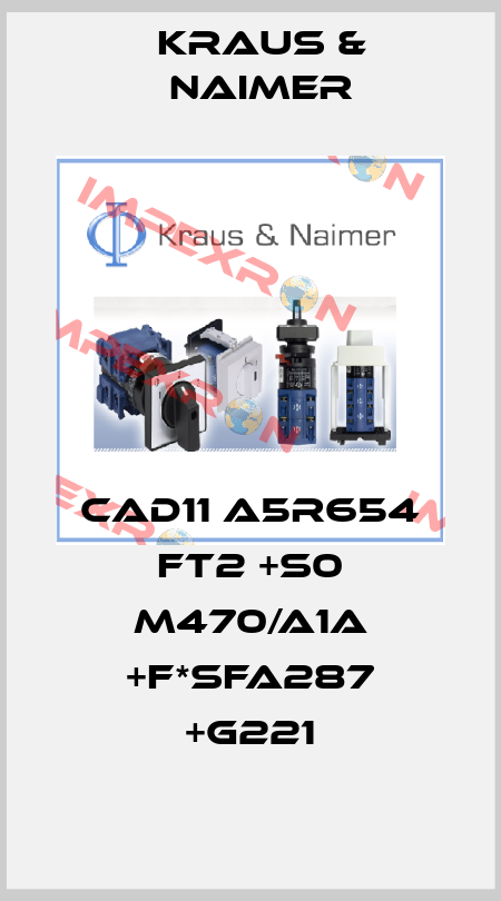 CAD11 A5R654 FT2 +S0 M470/A1A +F*SFA287 +G221 Kraus & Naimer