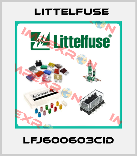 LFJ600603CID Littelfuse