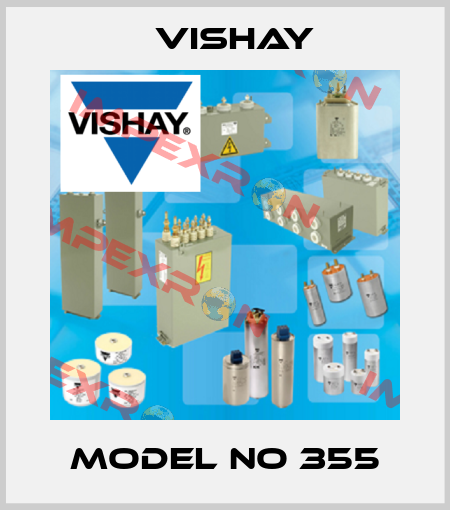MODEL NO 355 Vishay