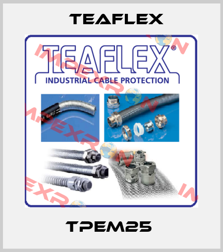 TPEM25  Teaflex