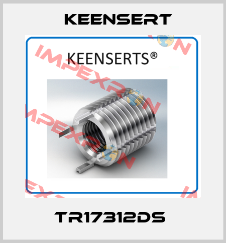 TR17312DS  Keensert