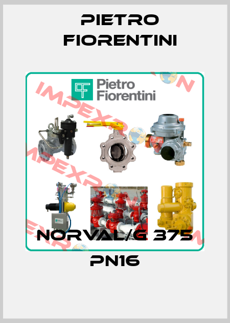 NORVAL/G 375 PN16 Pietro Fiorentini