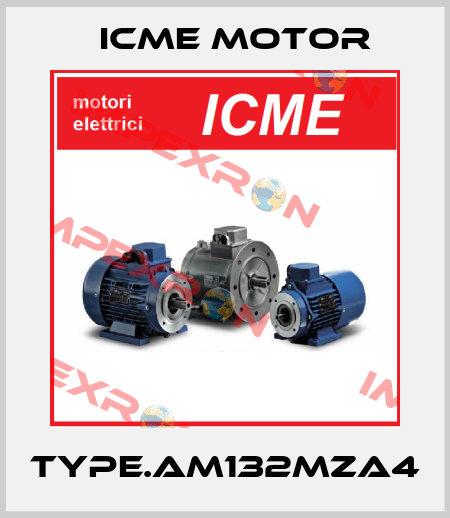 TYPE.AM132MZA4 Icme Motor