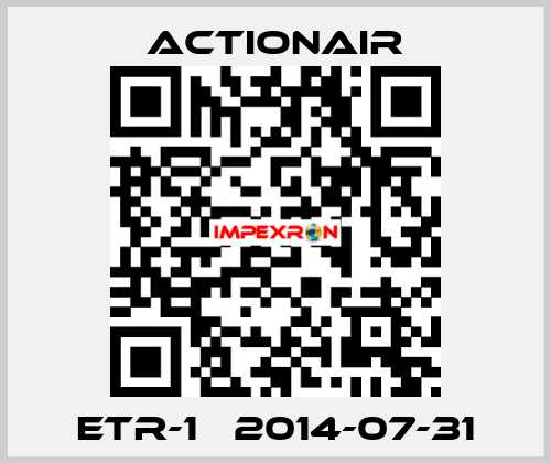 ETR-1   2014-07-31 Actionair