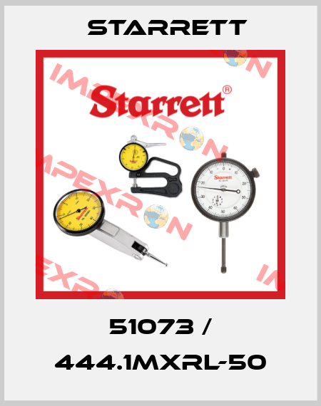 51073 / 444.1MXRL-50 Starrett