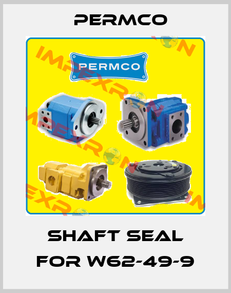 shaft seal for W62-49-9 Permco