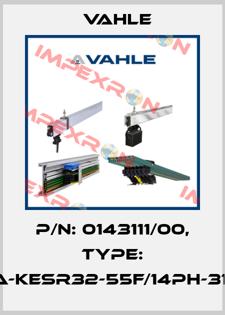 P/n: 0143111/00, Type: SA-KESR32-55F/14PH-31-0 Vahle