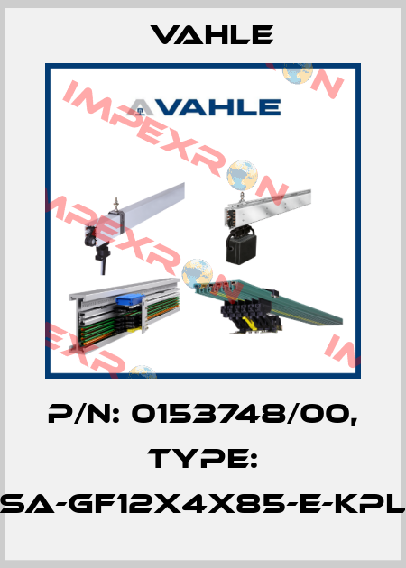 P/n: 0153748/00, Type: SA-GF12X4X85-E-KPL Vahle