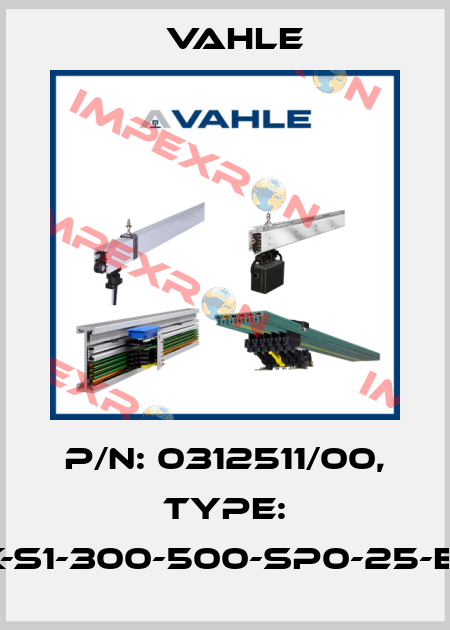 P/n: 0312511/00, Type: HK-S1-300-500-SP0-25-E-K Vahle