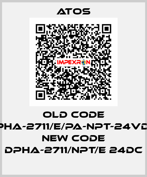 old code DPHA-2711/E/PA-NPT-24VDC, new code DPHA-2711/NPT/E 24DC Atos