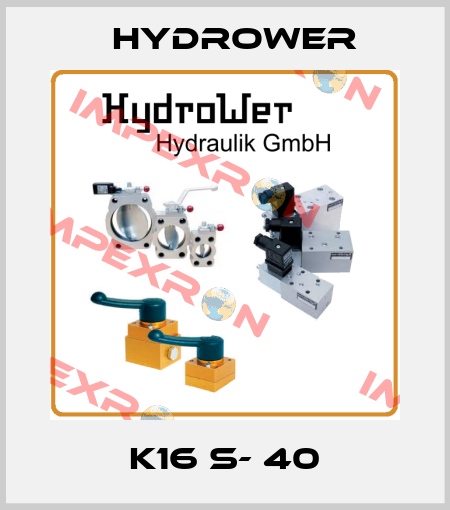 k16 S- 40 HYDROWER
