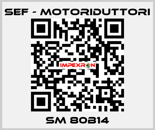 SM 80B14 SEF - MOTORIDUTTORI