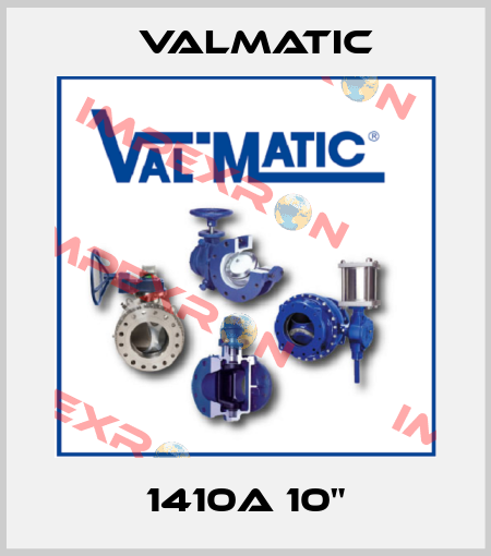 1410A 10" Valmatic