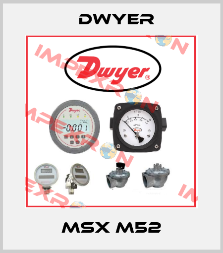 MSX M52 Dwyer